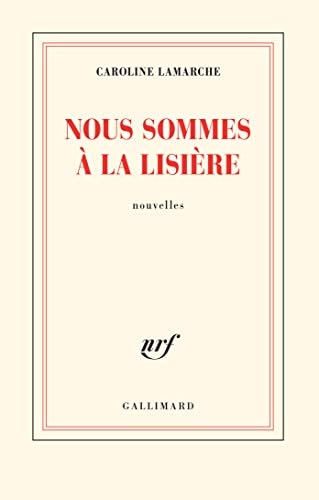 NOUS SOMMES A LA LISIERE, de Caroline Lamarche | portada del libro
