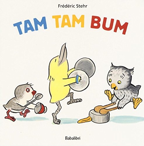 TAM TAM BUM, de Frédéric Stehr | portada del libro