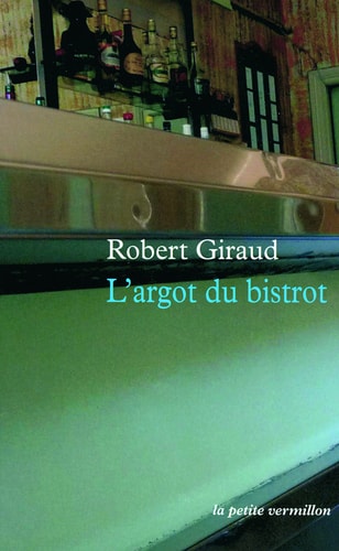L'ARGOT DU BISTROT, de Robert Giraud | portada del libro
