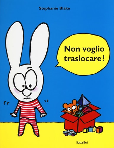NON VOGLIO TRASLOCARE !, de Stephanie Blake | portada del libro