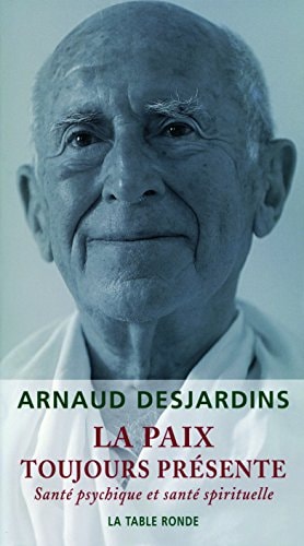 LA PAIX TOUJOURS PRESENTE, de Arnaud Desjardins | portada del libro