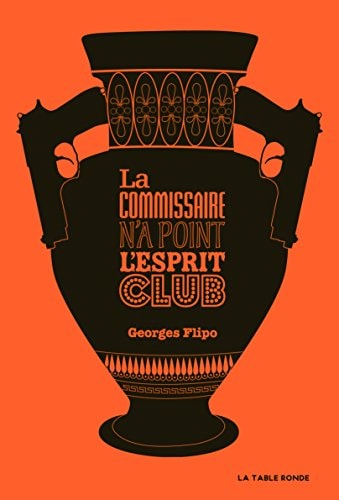 LA COMMISSAIRE N'A POINT L'ESPRIT CLUB, de Georges Flipo | portada del libro