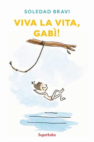VIVA LA VITA, GABI! (SUPERBABA), de Soledad Bravi | portada del libro