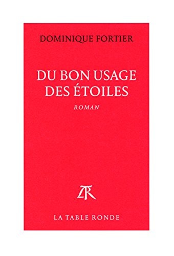 DU BON USAGE DES ETOILES, de Dominique Fortier | portada del libro