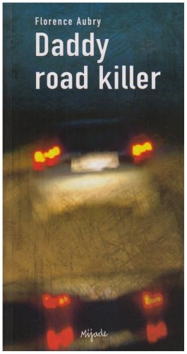 DADDY ROAD KILLER, de Florence Aubry | portada del libro