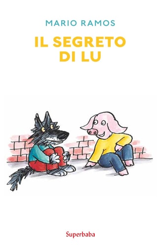 IL SEGRETO DI LU (SUPERBABA), de Mario Ramos | portada del libro