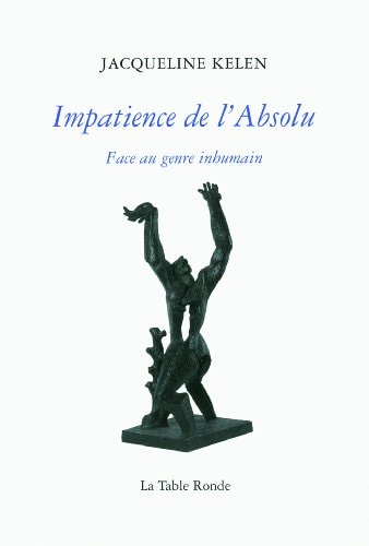IMPATIENCE DE L'ABSOLU, de Jacqueline Kelen | portada del libro