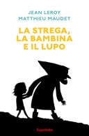 LA STREGA, LA BAMBINA E IL LUPO, de Jean Leroy | portada del libro