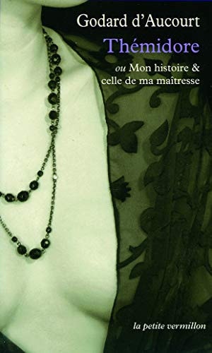 THEMIDORE OU MON HISTOIRE ET CELLE DE MA MAITRESSE, de Claude Godard d'Aucour | portada del libro