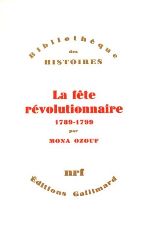 LA FETE REVOLUTIONNAIRE 1789-1799, de Ozouf | portada del libro