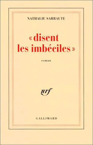 DISENT LES IMBECILES, de Nathalie Sarraute | portada del libro