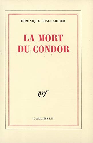 LA MORT DU CONDOR, de Dominique Ponchardier | portada del libro