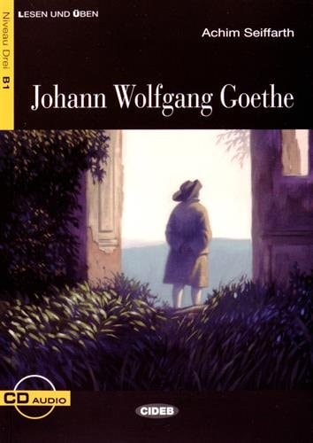 JOHANN WOLFGANG GOETHE + AUDIO-CD (B1), de Achim Seiffarth | portada del libro
