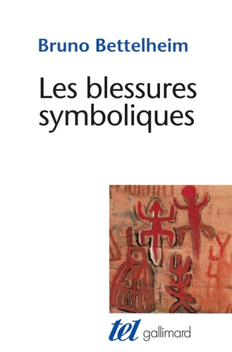 LES BLESSURES SYMBOLIQUES, de Bruno Bettelheim | portada del libro