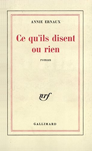 CE QU'ILS DISENT OU RIEN, de Ernaux | portada del libro