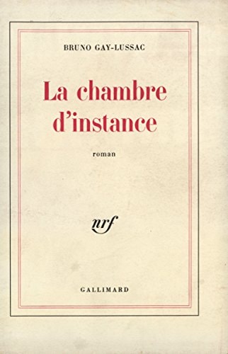 LA CHAMBRE D'INSTANCE, de Gay-Lussac | portada del libro