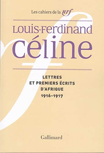 LETTRES ET PREMIERS ECRITS D'AFRIQUE, de Céline | portada del libro