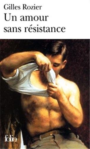 UN AMOUR SANS RESISTANCE, de Gilles Rozier | portada del libro