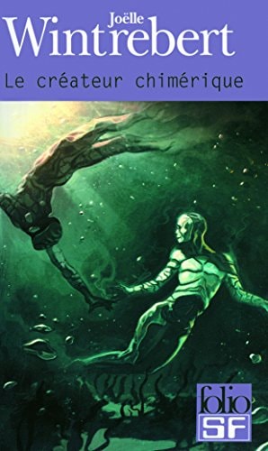 LE CREATEUR CHIMERIQUE, de Joëlle Wintrebert | portada del libro