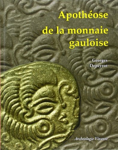 APOTHEOSE DE LA MONNAIE GAULOISE, de Georges Depeyrot | portada del libro
