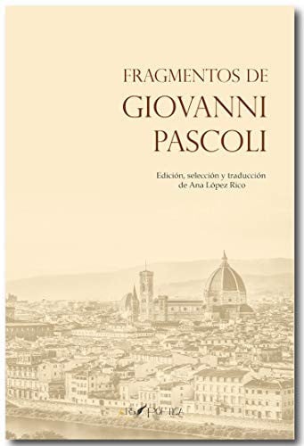 FRAGMENTOS DE GIOVANNI PASCOLI, de PASCOLI | portada del libro