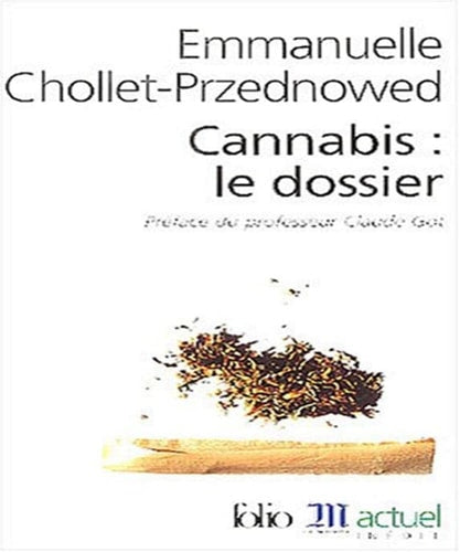 CANNABIS LE DOSSIER, de Emmanuelle Chollet-Przednowed | portada del libro