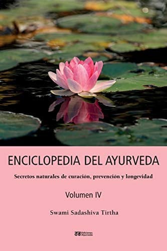 ENCICLOPEDIA DEL AYURVEDA VOLUMEN IV, de SADASHIVA TIRTHA | portada del libro