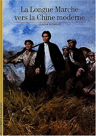 LA LONGUE MARCHE VERS LA CHINE MODERNE, de Claude Hudelot | portada del libro