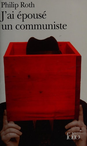 J'AI EPOUSE UN COMMUNISTE, de Philip Roth | portada del libro