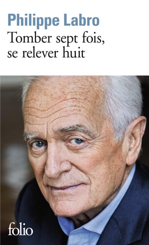 TOMBER SEPT FOIS SE RELEVER HUIT, de Philippe Labro | portada del libro