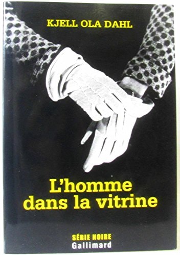 L'HOMME DANS LA VITRINE, de Kjell Ola Dahl | portada del libro