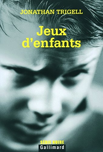 JEUX D'ENFANTS, de Jonathan Trigell | portada del libro