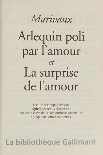 ARLEQUIN POLI PAR L'AMOUR/LA SURPRISE DE L'AMOUR, de Pierre Carlet de Chamblain de Marivaux | portada del libro