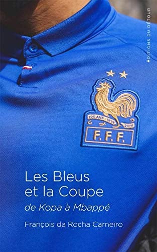 LES BLEUS ET LA COUPE, de DA ROCHA CARNEI | portada del libro