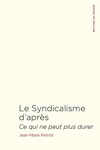 LE SYNDICALISME D APRES, de PERNOT JEAN-MAR | portada del libro