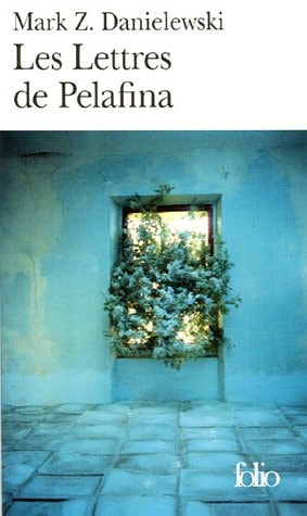 Les Lettres de Pelafina, de Mark Z. Danielewski | portada del libro