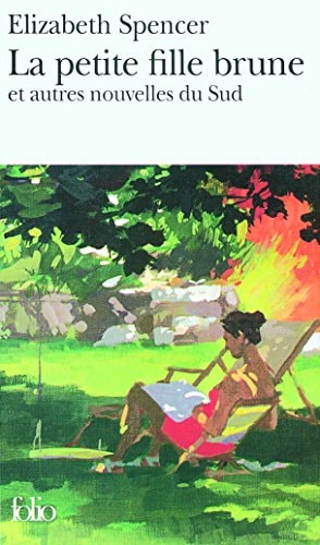 LA PETIT FILLE BRUNE ET AUTRES NOUVELLES DU SUD, de Elizabeth Spencer | portada del libro