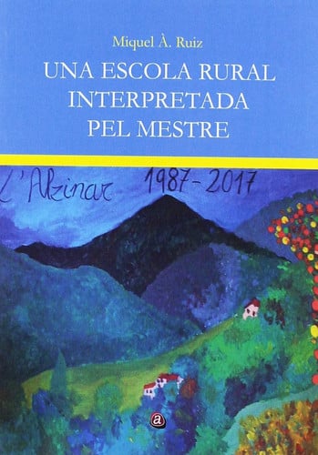 UNA ESCOLA RURAL INTERPRETADA PEL MESTRE, de RUIZ CAMPILLO | portada del libro