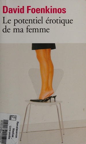 LE POTENTIEL EROTIQUE DE MA FEMME, de David Foenkinos | portada del libro