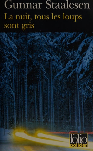 LA NUIT TOUS LES LOUPS SONT GRIS, de STAALESEN | portada del libro