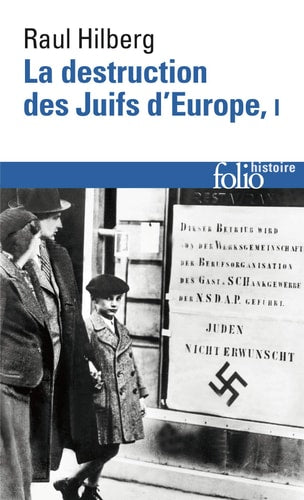 LA DESTRUCTION DES JUIFS D'EUROPE T1, de Raul Hilberg | portada del libro