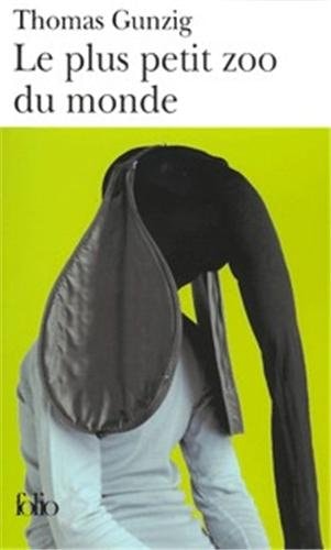 LE PLUS PETIT ZOO DU MONDE, de Thomas Gunzig | portada del libro