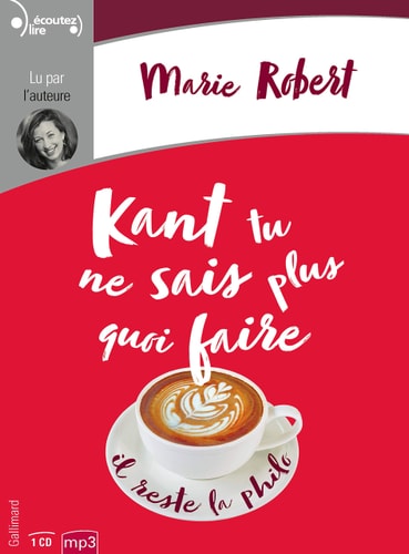 KANT TU NE SAIS PLUS QUOI FAIRE IL RESTE LA PHILO CD, de Robert | portada del libro