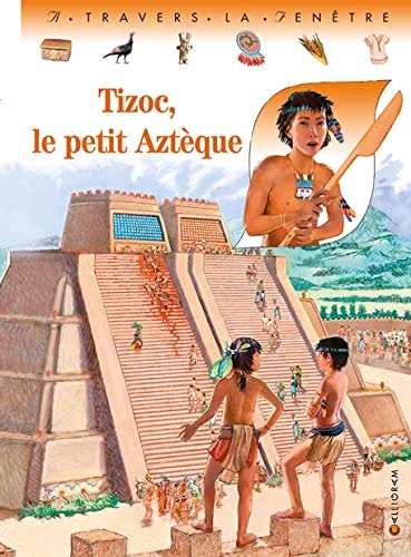 TIZOC LE PETIT AZTEQUE, de Pascale de Bourgoing | portada del libro