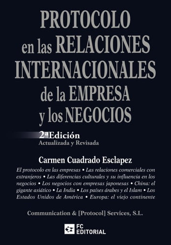 Protocolo en las relaciones internacionales de la empresa y los negocios, de CARMEN CUADRADO ESCLAPEZ | portada del libro