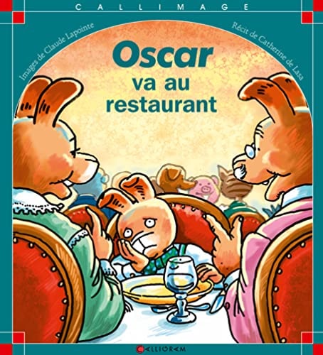 OSCAR VA AU RESTAURANT ., de Catherine de Lasa | portada del libro