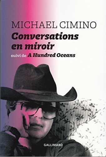 CONVERSATIONS EN MIROIR/A HUNDRED OCEANS, de Michael Cimino | portada del libro