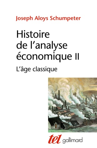 HISTOIRE DE L'ANALYSE ECONOMIQUE T2 L'AGE CLASSIQUE 1790 A 1, de Joseph Alois Schumpeter | portada del libro