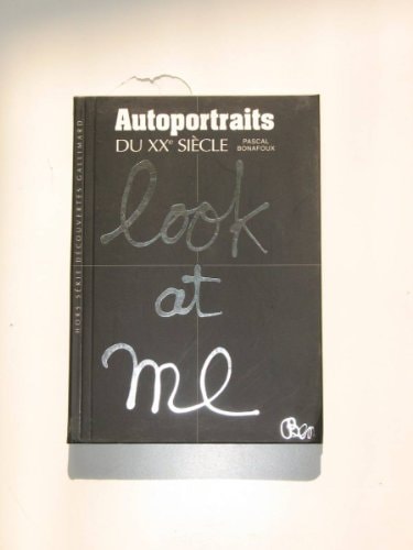 AUTOPORTRAITS DU XXE SIECLE, de Pascal Bonafoux | portada del libro