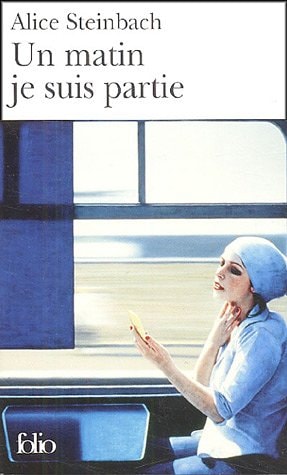 UN MATIN JE SUIS PARTIE, de Alice Steinbach | portada del libro